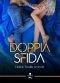 [Double Trouble 02] • Doppia Sfida